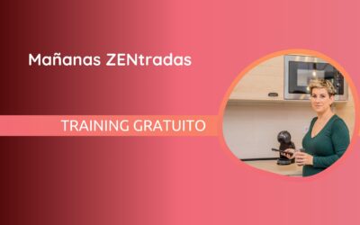 Training GRATUITO 🧘🏽‍♀️Mañanas ZENtradas🧘🏽‍♀️